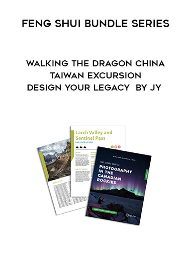 Feng Shui Bundle Series - Walking The Dragon China -Taiwan Excursion - Design Your Legacy  By JY courses available download now.