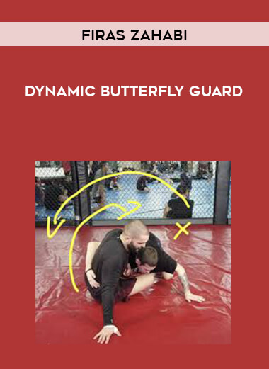 Firas Zahabi - Dynamic Butterfly Guard courses available download now.