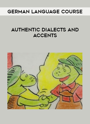 German Language Course - Authentic Dialects and Accents courses available download now.