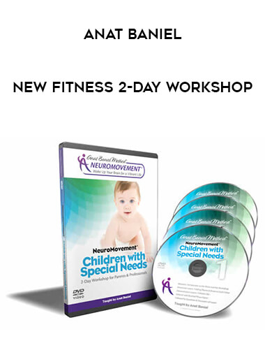 Anat Baniel - New Fitness 2-Day Workshop courses available download now.