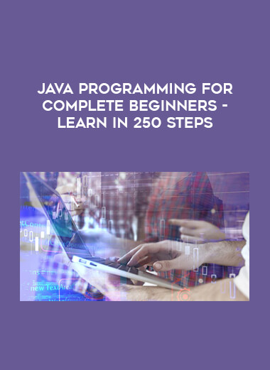 Java Programming for Complete Beginners - Learn in 250 Steps courses available download now.