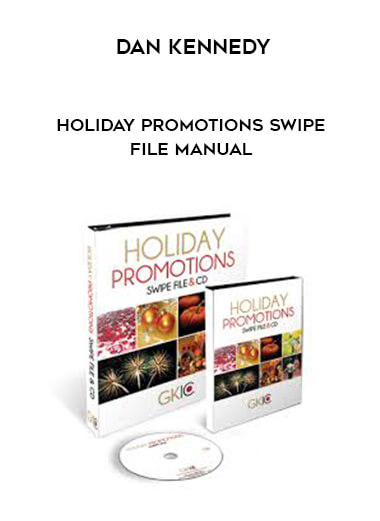 Dan Kennedy - Holiday Promotions Swipe File Manual courses available download now.