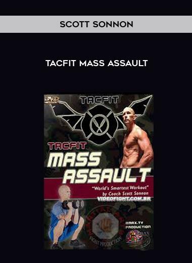 Scott Sonnon - TACFIT Mass Assault courses available download now.
