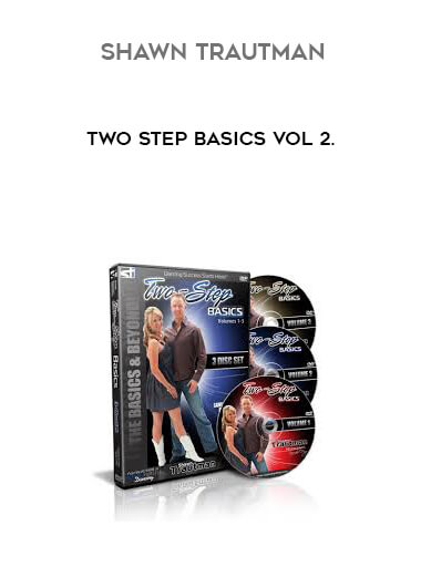 Shawn Trautman - Two Step Basics Vol 2 courses available download now.