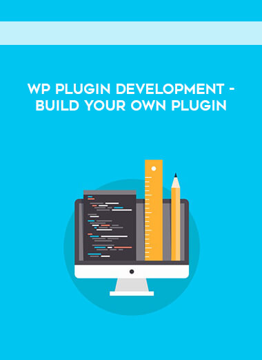 WP Plugin Development - Build your own plugin courses available download now.