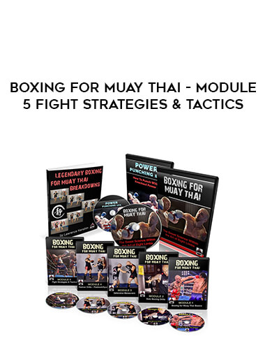Boxing For Muay Thai - Module 5 Fight Strategies & Tactics [CN] courses available download now.