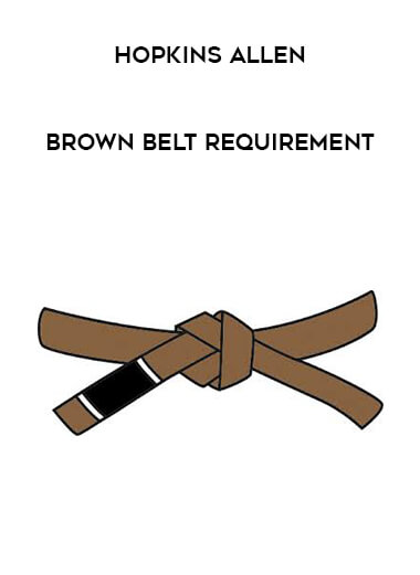 Hopkins Allen - Brown Belt Requirement [CN] courses available download now.