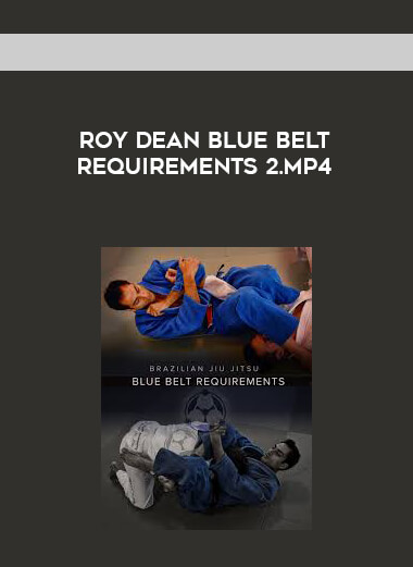 Roy Dean Blue Belt Requirements 2.mp4 courses available download now.