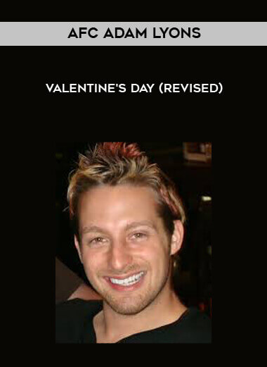 AFC Adam Lyons - Valentine's Day (Revised) courses available download now.