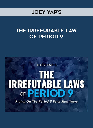 Joey Yap's The Irrefurable Law of Period 9 courses available download now.