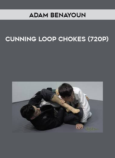 Adam Benayoun - Cunning Loop Chokes (720p) courses available download now.