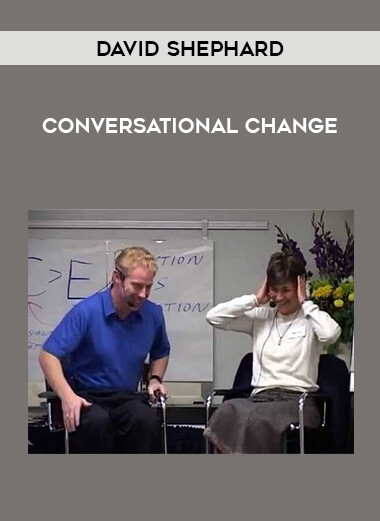 David Shephard - Conversational Change courses available download now.