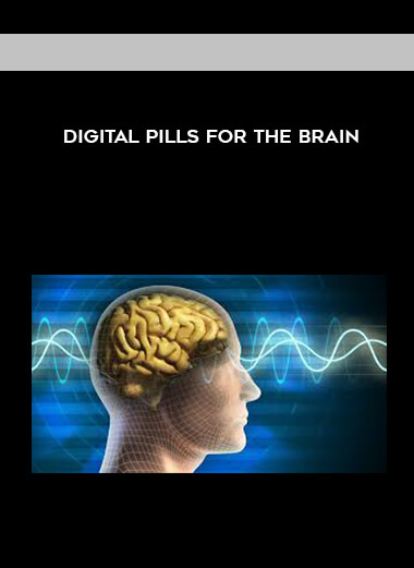 Digital Pills for the Brain courses available download now.