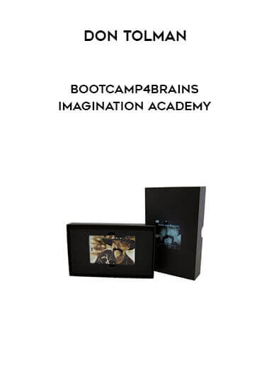 Don Tolman - Bootcamp4Brains - Imagination Academy courses available download now.