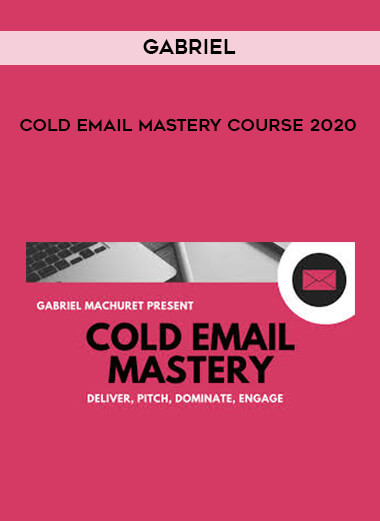 Gabriel - Cold Email Mastery Course 2020 courses available download now.
