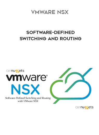 Software-Defined Switching and Routing with VMware NSX courses available download now.