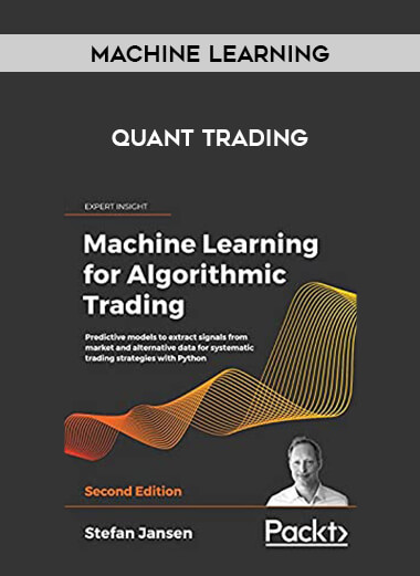 Machine Learning - Quant Trading courses available download now.