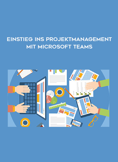 Einstieg ins Projektmanagement mit Microsoft Teams courses available download now.