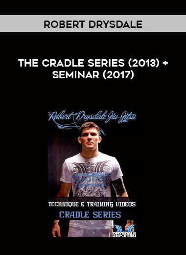 Robert Drysdale The Cradle Series (2013) + Seminar (2017) courses available download now.