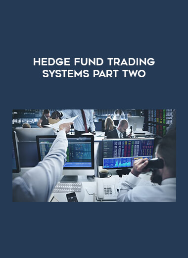 Hedge Fund Trading Systems Part Two courses available download now.