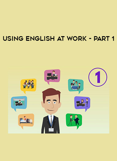 Using English at Work - Part 1 courses available download now.