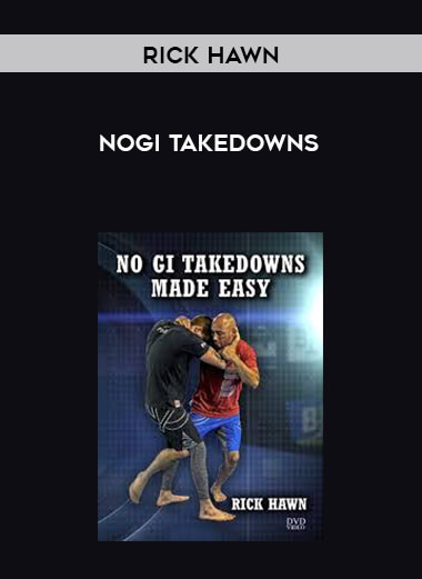 NoGi Takedowns - Rick Hawn courses available download now.
