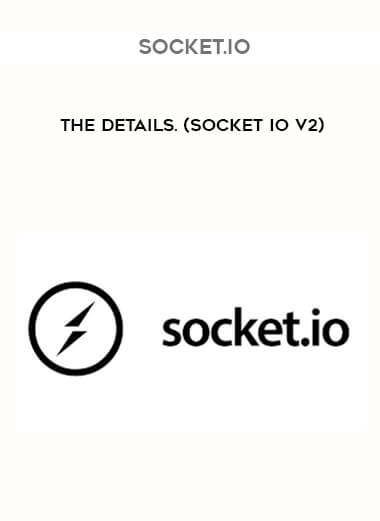 Socket.IO (with websockets) - the details. (socket io v2) courses available download now.