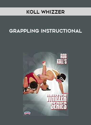 Koll Whizzer - Grappling Instructional courses available download now.