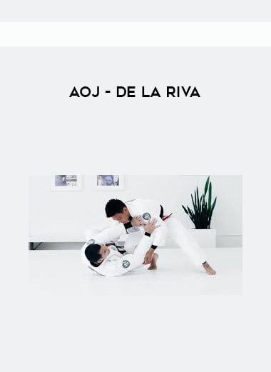 AOJ - De la Riva courses available download now.