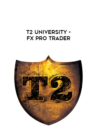 T2 University - FX Pro Trader courses available download now.