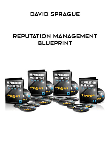 David Sprague - Reputation Management Blueprint courses available download now.