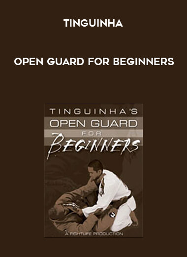 TINGUINHA - Open Guard for Beginners courses available download now.