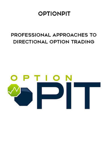 Optionpit - Professional Approaches to Directional Option Trading courses available download now.