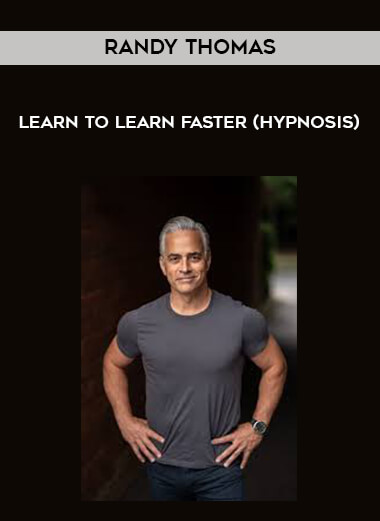 Randy Thomas - Learn to Learn Faster (Hypnosis) courses available download now.