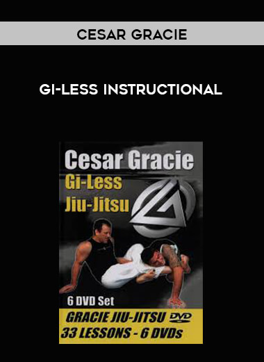 Cesar Gracie - Gi-Less Instructional courses available download now.