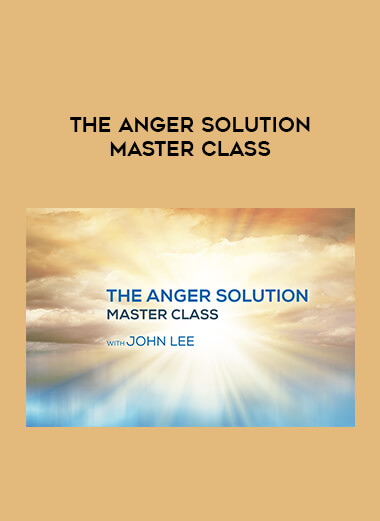 The Anger Solution Master Class courses available download now.