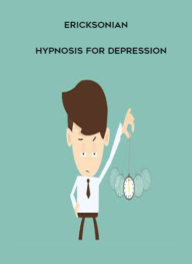 Ericksonian Hypnosis for Depression courses available download now.