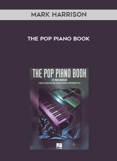 Mark Harrison - The Pop Piano book courses available download now.