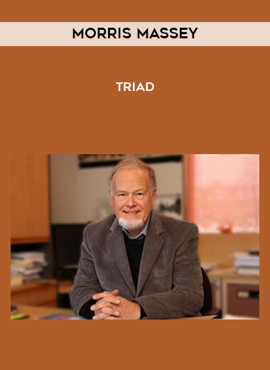 Morris Massey - Triad courses available download now.