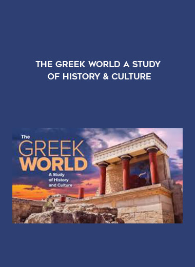 The Greek World A Study of History & Culture courses available download now.