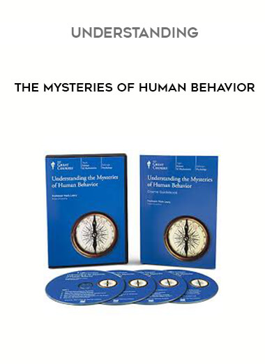 Understanding the Mysteries of Human Behavior courses available download now.