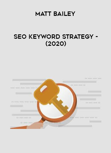 SEO Keyword Strategy - Matt Bailey (2020) courses available download now.