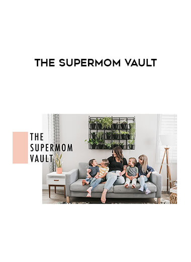 The Supermom Vault courses available download now.