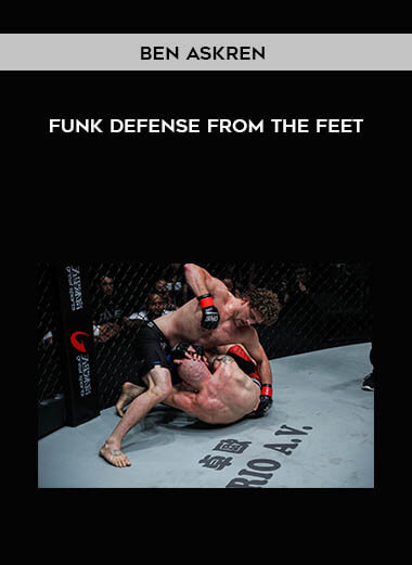 Ben Askren - Funk Defense From The Feet courses available download now.