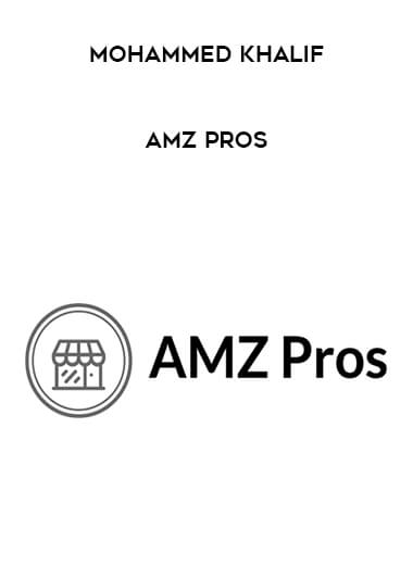 Mohammed Khalif - AMZ Pros courses available download now.