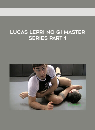 Lucas Lepri No Gi Master Series Part 1 courses available download now.