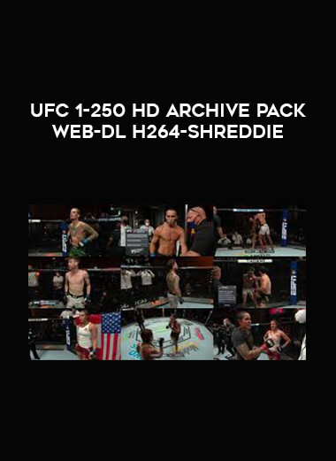 UFC 1-250 HD Archive Pack WEB-DL H264-SHREDDiE courses available download now.