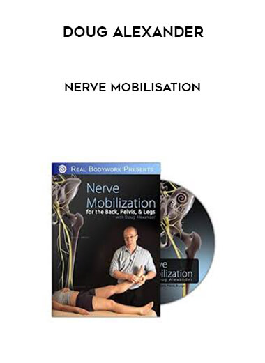 Doug Alexander - Nerve Mobilisation courses available download now.