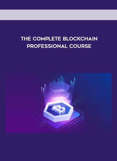 The Complete Blockchain Professional Course courses available download now.