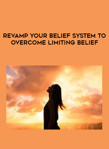Rohit Sethi - Revamp your belief system to overcome limiting belief courses available download now.